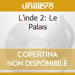 L'inde 2: Le Palais cd