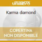Karma diamond cd musicale di Artisti Vari