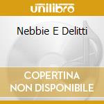 Nebbie E Delitti cd
