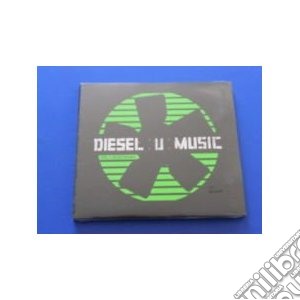 Diesel U-music Vol 1 Electronic / Various cd musicale di ARTISTI VARI