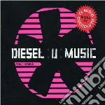Diesel U-music Vol 1 Dance / Various cd