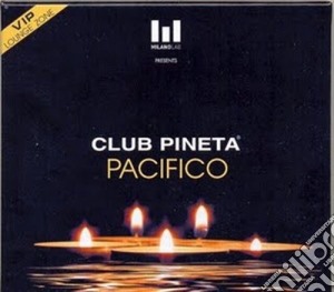 Club Pineta: Pacifico Lounge / Various cd musicale di ARTISTI VARI