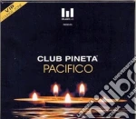 Club Pineta: Pacifico Lounge / Various cd