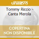 Tommy Riccio - Canta Merola cd