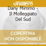 Dany Mimmo - Il Molleggiato Del Sud cd