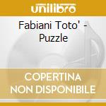 Fabiani Toto' - Puzzle cd musicale di Fabiani Toto'