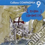 Compagnia 9 - C'erano Tre Caravelle cd