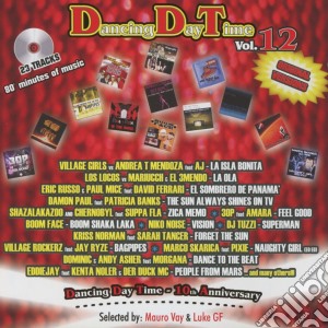 Dancing Day Time Vol.12 cd musicale di Artisti Vari