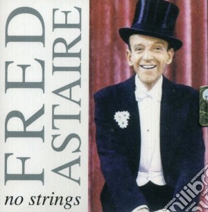 Fred Astaire - No Strings cd musicale di Astaire Fred