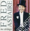 Fred Astaire - No Strings cd