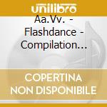 Aa.Vv. - Flashdance - Compilation 80'S Dance (Cover Version) cd