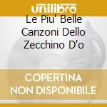 Le Piu' Belle Canzoni Dello Zecchino D'o cd