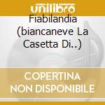 Fiabilandia (biancaneve La Casetta Di..) cd