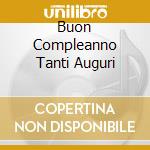 Buon Compleanno Tanti Auguri cd