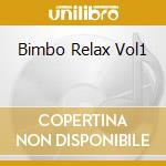 Bimbo Relax Vol1 cd