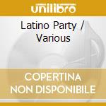 Latino Party / Various cd