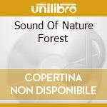 Sound Of Nature Forest cd musicale di AA.VV.