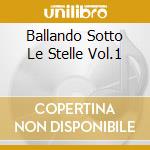 Ballando Sotto Le Stelle Vol.1 cd