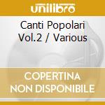 Canti Popolari Vol.2 / Various cd