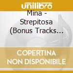 Mina - Strepitosa (Bonus Tracks Stella By Starlight) cd