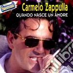 Carmelo Zappulla - Quando Nasce Un Amore cd