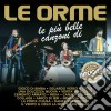 Orme (Le) - Le Piu' Belle Canzoni cd
