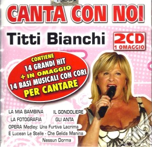 Titti Bianchi - Canta Con Noi cd musicale di BIANCHI TITTI