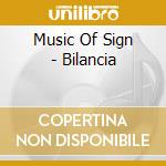 Music Of Sign - Bilancia cd musicale di AA.VV.