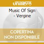 Music Of Sign - Vergine cd