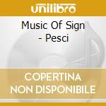 Music Of Sign - Pesci cd