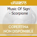 Music Of Sign - Scorpione cd musicale di AA.VV.