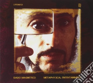 Dado Magnetico - Metaphysical Entertainment cd musicale di Magnetico Dado
