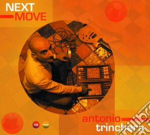 Antonio Trinchera - Next Move cd musicale di Antonio Trinchera