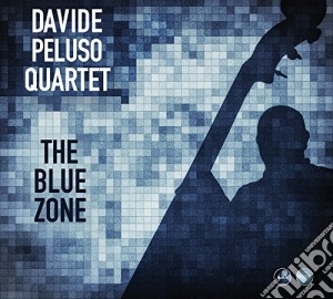 Davide Peluso Quartet - Blue Zone cd musicale di Davide Peluso Quartet