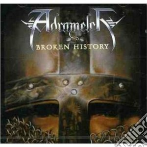 Adramelch - Broken History cd musicale di ADRAMELCH