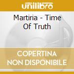 Martiria - Time Of Truth cd