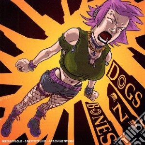 Dogs 'N' Bones - Dirty Fuckin' Loud cd musicale di Dogs 'N' Bones