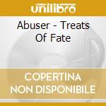 Abuser - Treats Of Fate cd