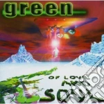 Green - Of Love And Soul cd