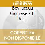 Bevilacqua Castrese - Il Re Dell'Organetto Mancino cd musicale di Bevilacqua Castrese