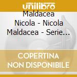 Maldacea Nicola - Nicola Maldacea - Serie Storica cd musicale di Maldacea Nicola