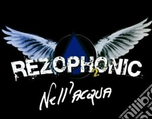 Rezophonic - Rezophonic 2 - Nell'acqua cd musicale di Rezophonic