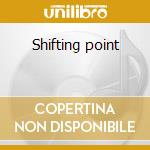 Shifting point cd musicale di Gianni Salinetti