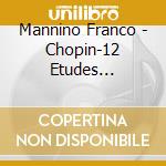 Mannino Franco - Chopin-12 Etudes Op.25-piano Sonata N.2 & Others cd