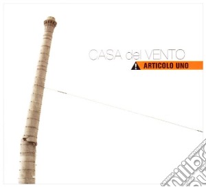 Casa Del Vento - Articolo Uno cd musicale di CASA DEL VENTO