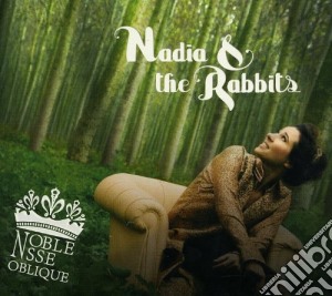 Nadia & The Rabbits - Noblesse Oblique cd musicale di Nadia & the rabbits