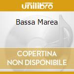 Bassa Marea cd