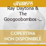 Ray Daytona & The Googoobombos - Fasten Seat Belt cd musicale di Ray Daytona