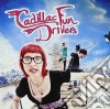 Cadillac Fun Drivers - Cadillac Fun Drivers cd