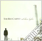 Red Carpet (The) - All These Lights